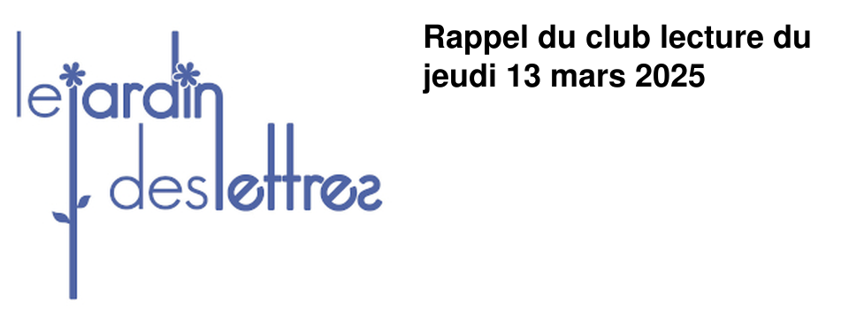 Rappel du club lecture du jeudi 13 mars 2025