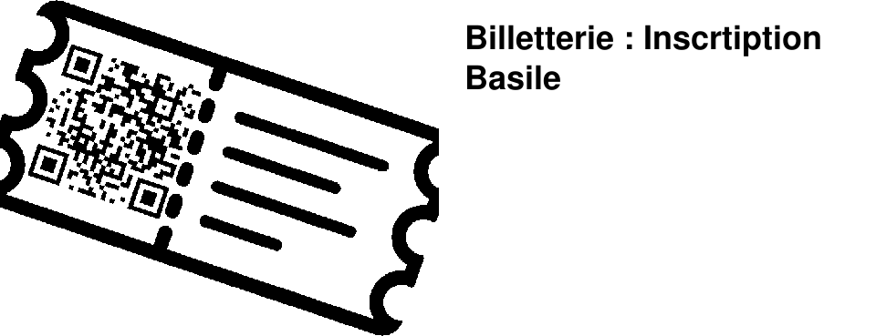 Billetterie : Inscrtiption Basile