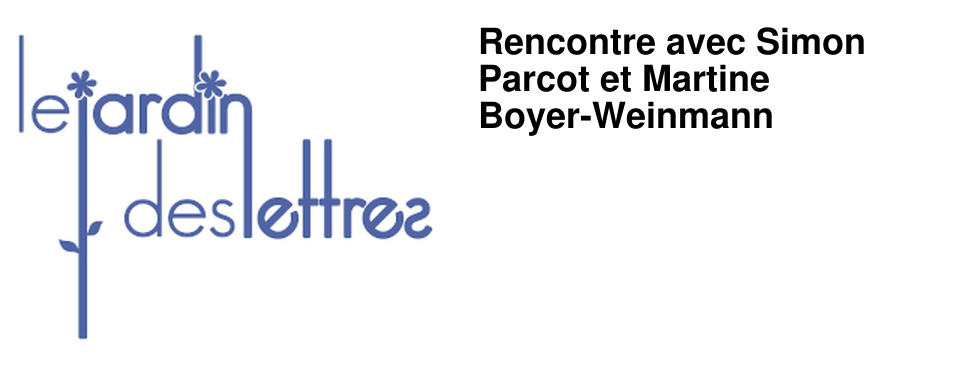Rencontre avec Simon Parcot et Martine Boyer-Weinmann