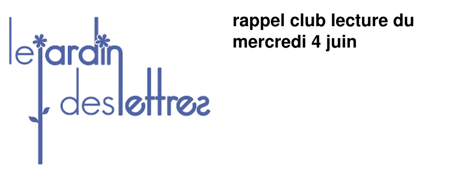 rappel club lecture du mercredi 4 juin