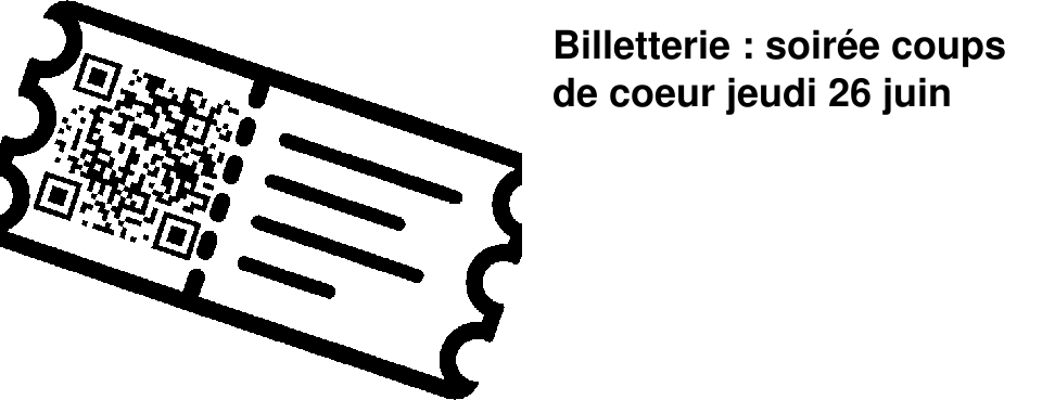 Billetterie : soir�e coups de coeur jeudi 26 juin