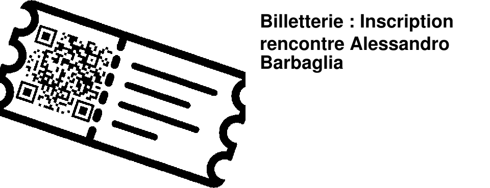 Billetterie : Inscription rencontre Alessandro Barbaglia