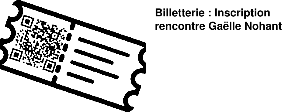 Billetterie : Inscription rencontre Ga�lle Nohant