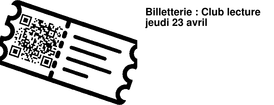 Billetterie : Club lecture jeudi 23 avril